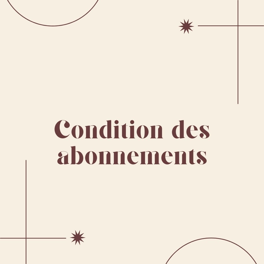 Conditions des abonnements